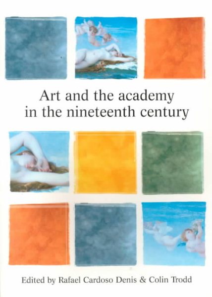 Art and the Academy in the Nineteenth Century cover