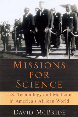 Missions for Science: U.S. Technology and Medicine in America's African World cover
