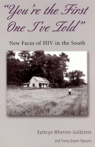 You're the First One I've Told: New Faces of HIV in the South cover