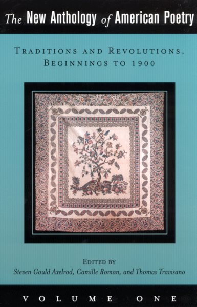 The New Anthology of American Poetry: Volume I: Traditions and Revolutions, Beginnings to 1900 (Volume 1) cover