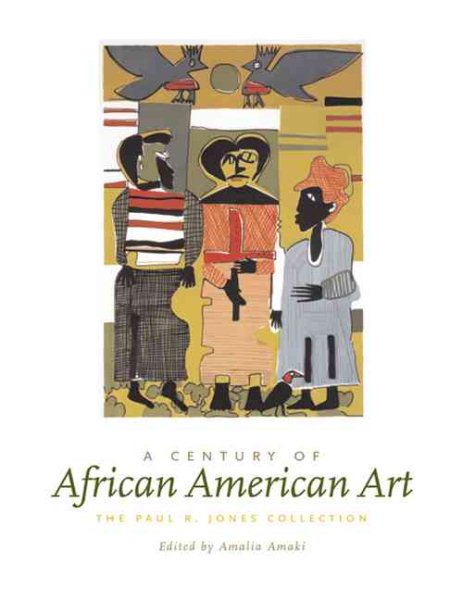 A Century of African American Art: The Paul R. Jones Collection cover