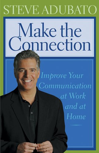 Make the Connection: Improve Your Communication at Work and at Home cover