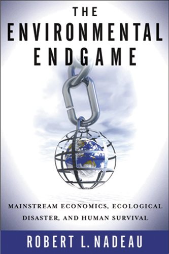The Environmental Endgame: Mainstream Economics, Ecological Disaster, and Human Survival cover