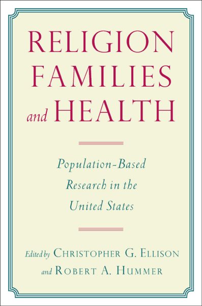Religion, Families, and Health: Population-Based Research in the United States cover