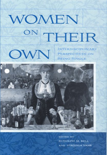 Women on Their Own: Interdisciplinary Perspectives on Being Single