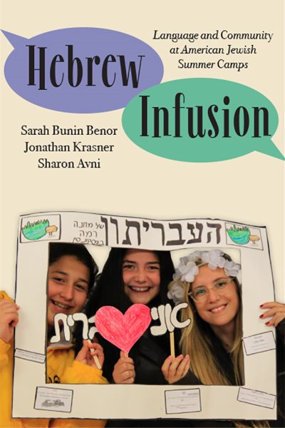 Hebrew Infusion: Language and Community at American Jewish Summer Camps cover