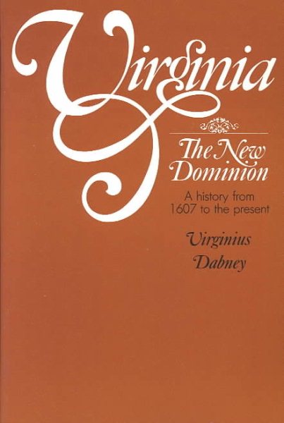 Virginia: The New Dominion, A History from 1607 to the Present cover