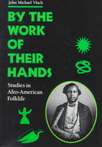 By the Work of Their Hands: Studies in Afro-American Folklife cover