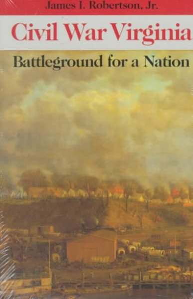 Civil War Virginia: Battleground for a Nation cover