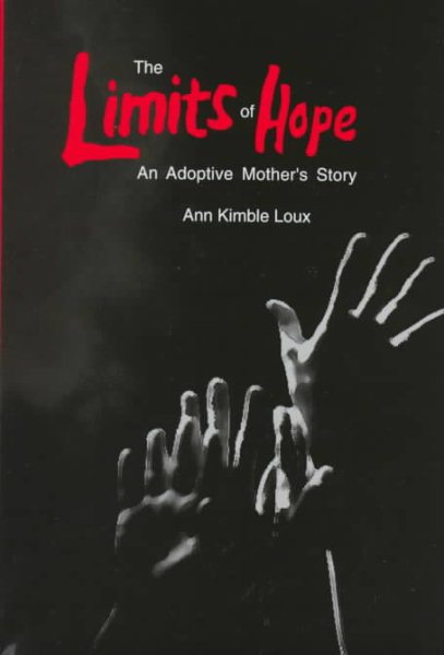 The Limits of Hope: An Adoptive Mother's Story cover