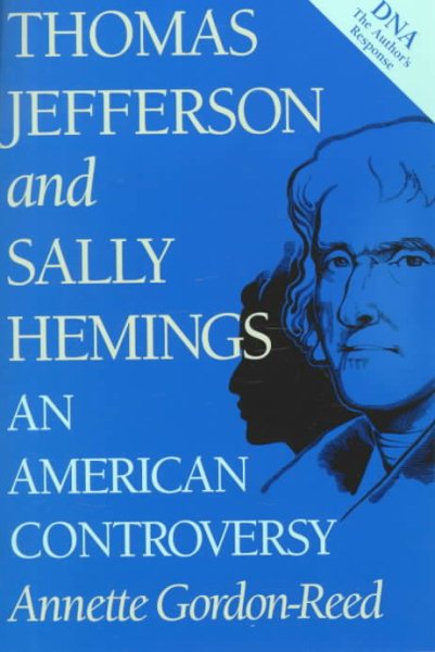 Thomas Jefferson and Sally Hemings: An American Controversy cover