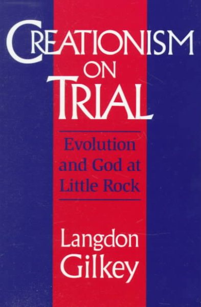 Creationism on Trial: Evolution and God at Little Rock (Studies in Religion and Culture) cover