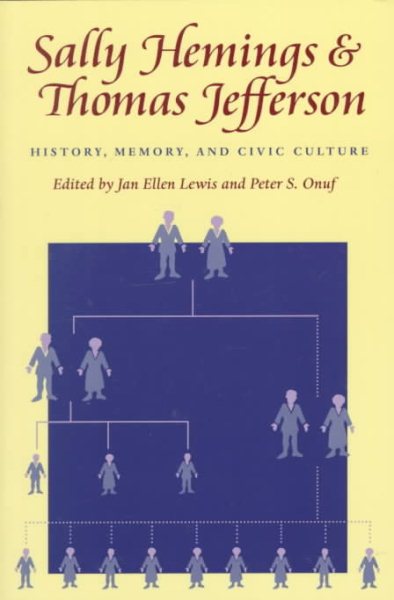 Sally Hemings and Thomas Jefferson: History, Memory, and Civic Culture (Jeffersonian America) cover