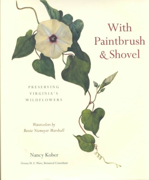 With Paintbrush and Shovel: Preserving Virginia's Wildflowers, Watercolors by BessieNiemeyer Marshall cover