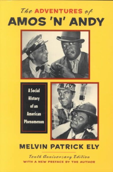 The Adventures of Amos 'n' Andy: A Social History of an American Phenomenon
