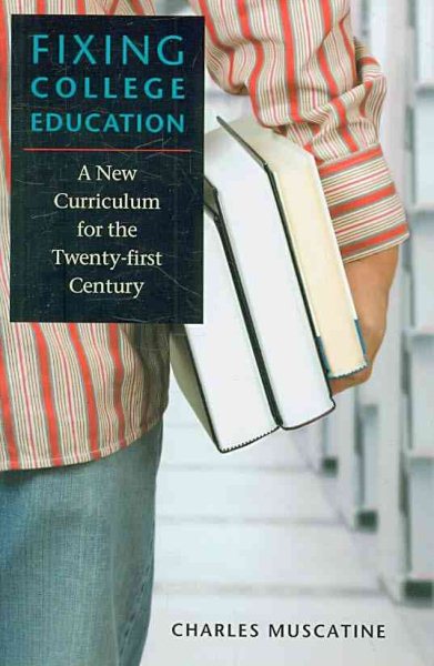 Fixing College Education: A New Curriculum for the Twenty-first Century cover