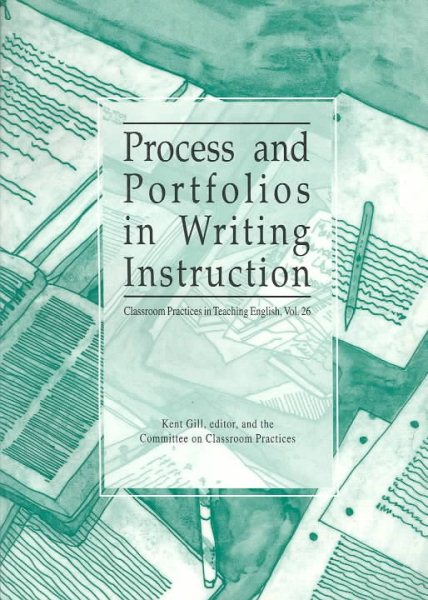 Process and Portfolios in Writing Instruction (CLASSROOM PRACTICES IN TEACHING ENGLISH) cover