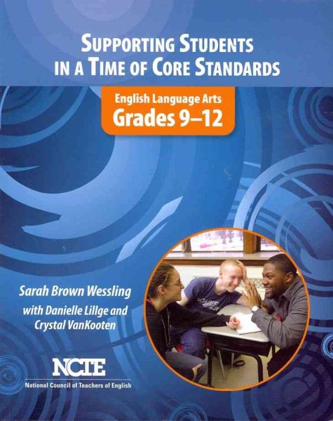 Supporting Students in a Time of Core Standards: English Language Arts, Grades 9-12 cover