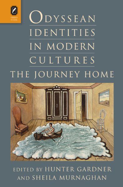Odyssean Identities in Modern Cultures: The Journey Home (Classical Memories/Modern Identitie) cover