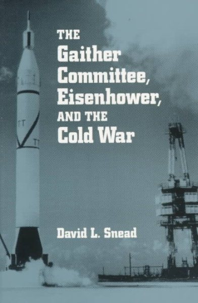 Gaither Committee, Eisenhower and the Cold War cover