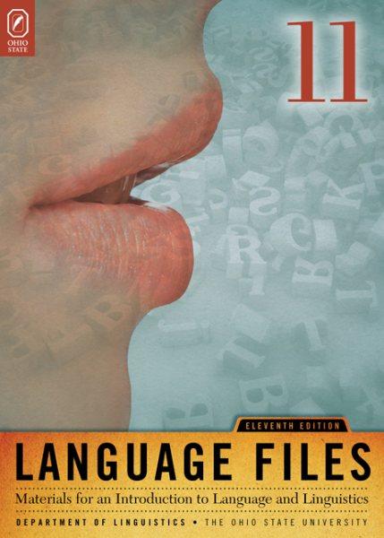 Language Files: Materials for an Introduction to Language and Linguistics, 11th Edition