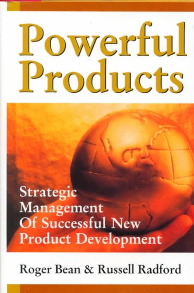 Powerful Products: Strategic Management of Successful New Product Development cover