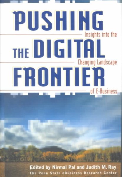 Pushing the Digital Frontier: Insights into the Changing Landscape of E-Business cover
