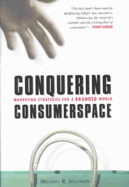 Conquering Consumerspace: Marketing Strategies for a Branded World cover