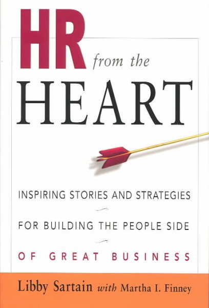 HR from the Heart: Inspiring Stories and Strategies for Building the People Side of Great Business cover