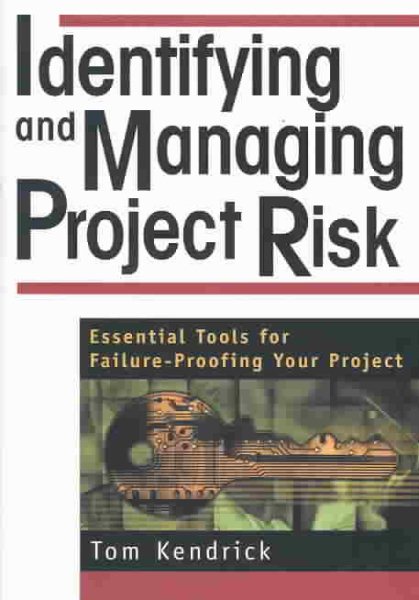 Identifying and Managing Project Risk: Essential Tools for Failure-Proofing Your Project cover
