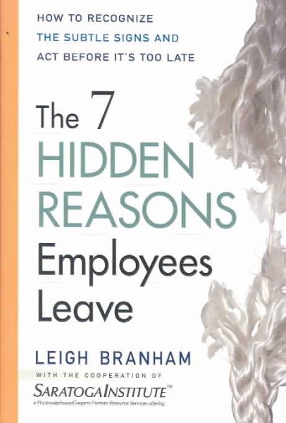 The 7 Hidden Reasons Employees Leave (How to Recognize the Subtle Signs and Act Before It.s Too Late) cover