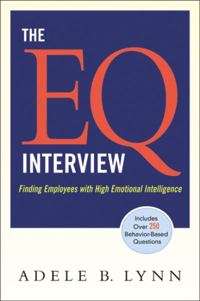 The EQ Interview: Finding Employees with High Emotional Intelligence cover