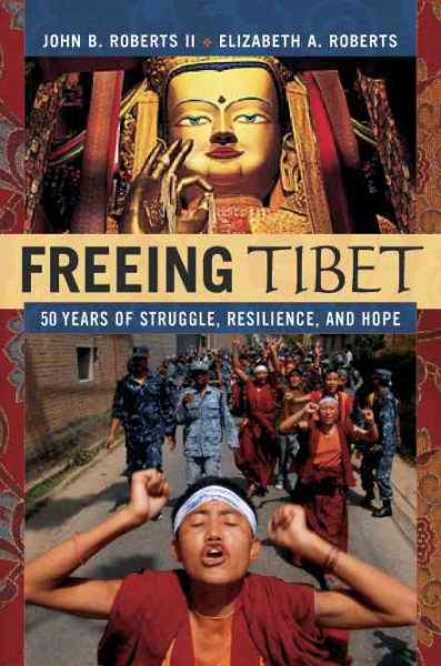 Freeing Tibet: 50 Years of Struggle, Resilience, and Hope cover