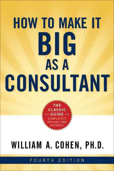 How to Make It Big as a Consultant cover