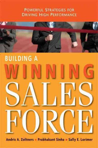 Building a Winning Sales Force: Powerful Strategies for Driving High Performance cover