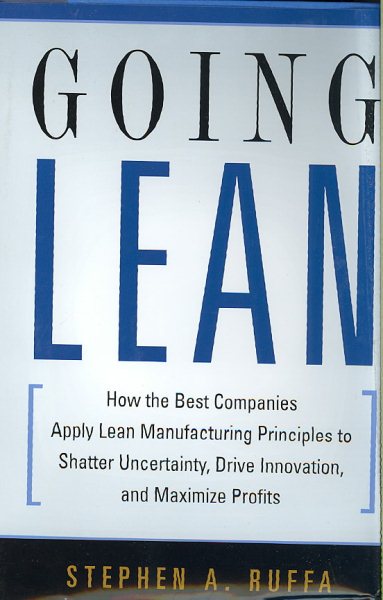 Going Lean: How the Best Companies Apply Lean Manufacturing Principles to Shatter Uncertainty, Drive Innovation, and Maximize Profits cover