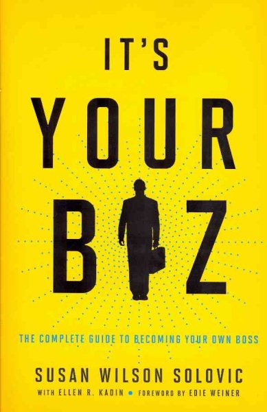 It's Your Biz: The Complete Guide to Becoming Your Own Boss cover