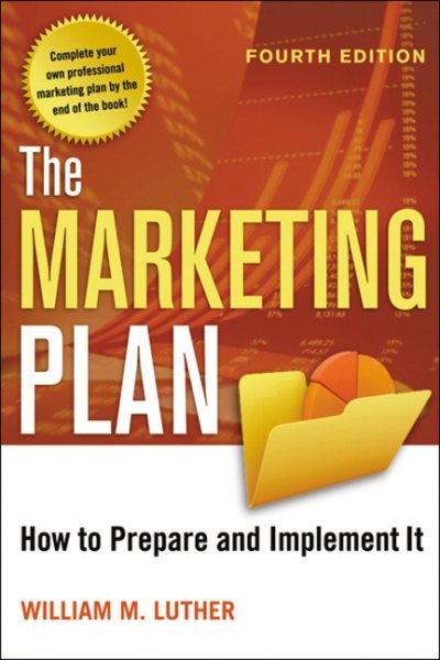 The Marketing Plan: How to Prepare and Implement It cover