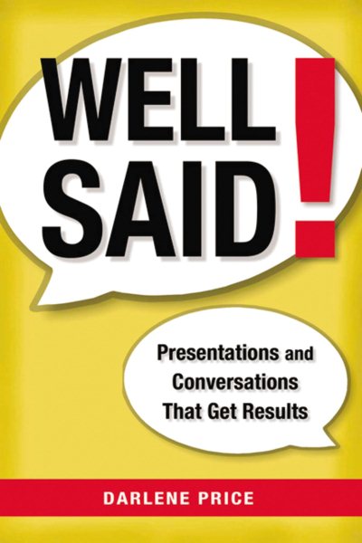 Well Said!: Presentations and Conversations That Get Results cover