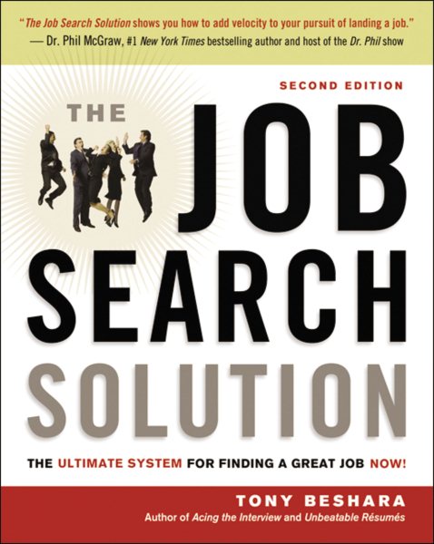 The Job Search Solution: The Ultimate System for Finding a Great Job Now! cover
