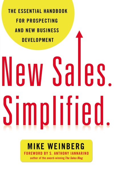 New Sales. Simplified.: The Essential Handbook for Prospecting and New Business Development cover