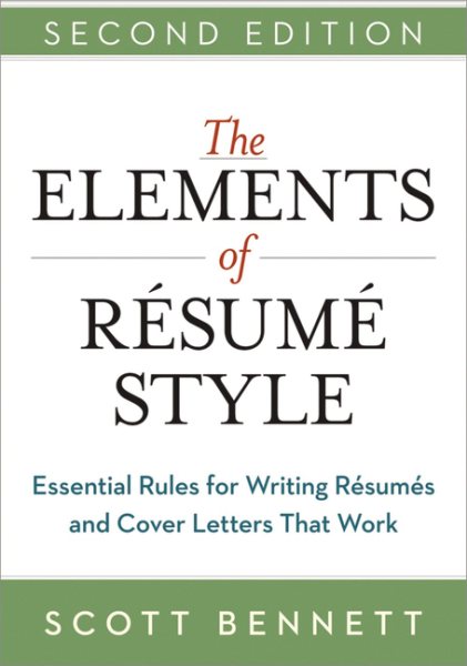 The Elements of Resume Style: Essential Rules for Writing Resumes and Cover Letters That Work cover