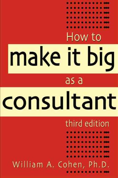 How to Make It Big as a Consultant cover