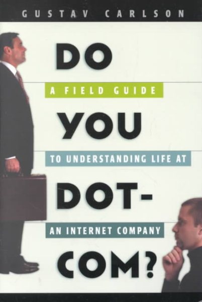 Do You Dot-Com? : A Field Guide to Understanding Life at an Internet Company cover