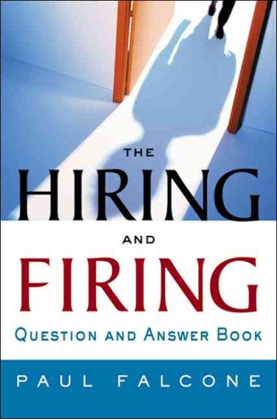 The Hiring and Firing Question and Answer Book cover