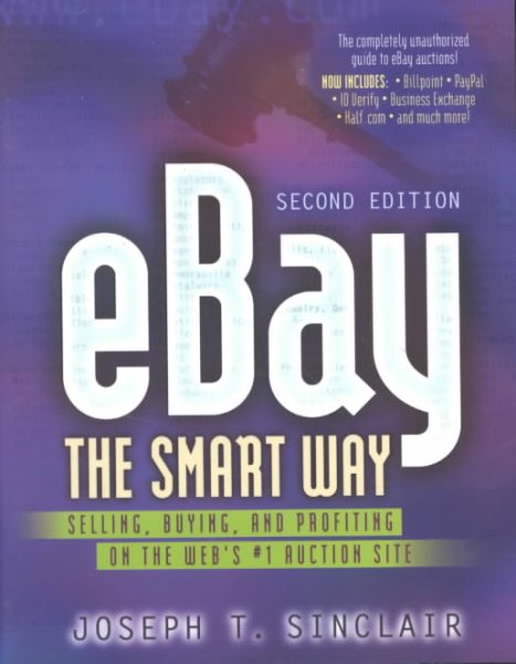 eBay the Smart Way: Selling, Buying, and Profiting on the Web's #1 Auction Site, Second Edition cover
