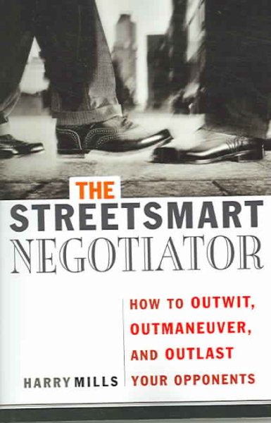 The Streetsmart Negotiator: How To Outwit, Outmaneuver, And Outlast Your Opponents cover