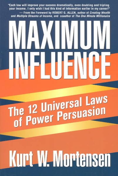 Maximum Influence: The 12 Universal Laws of Power Persuasion cover