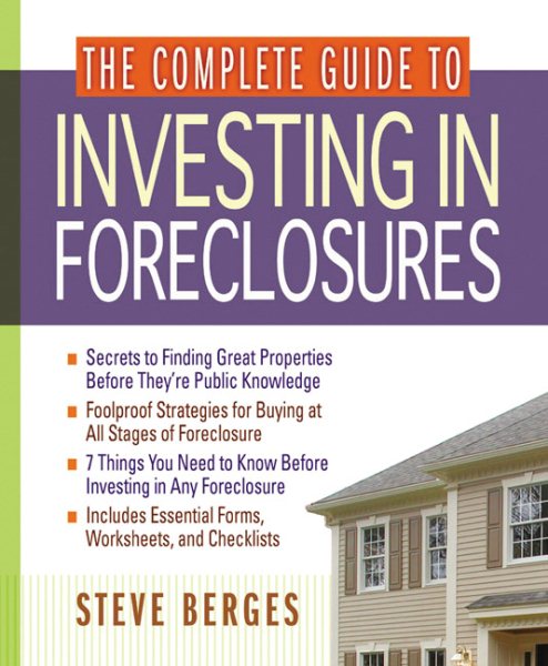 The Complete Guide to Investing in Foreclosures cover