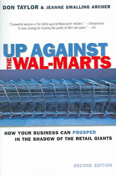 Up Against the Wal-Marts: How Your Business Can Prosper in the Shadow of the Retail Giants cover